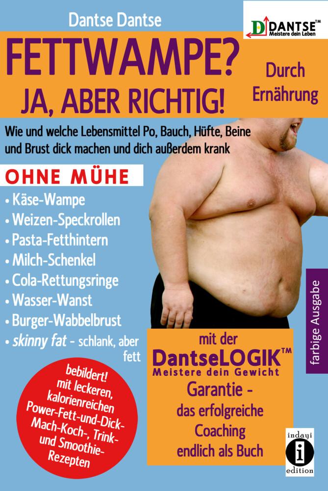 FETTWAMPE? JA, ABER RICHTIG! Durch Ernährung!