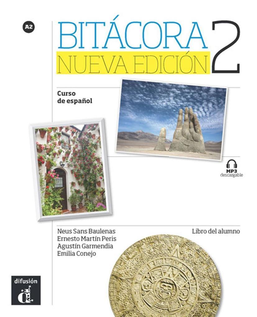 Bitácora 2. Nueva edición. A2. . Libro del alumno + MP3 descargable