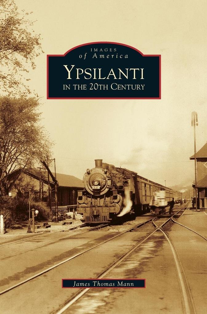 Ypsilanti in the 20th Century