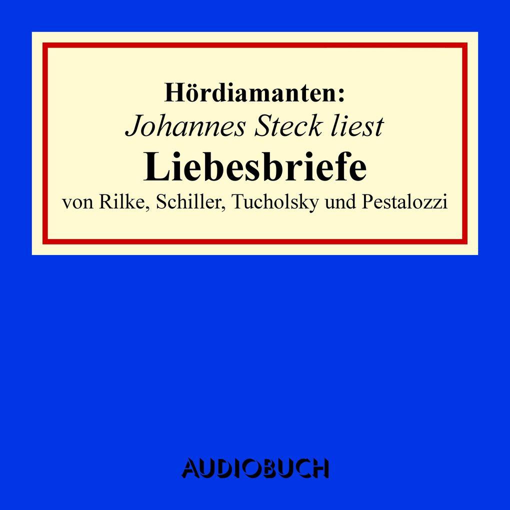 Johannes Steck liest Liebesbriefe von Rilke, Schiller, Tucholsky und Pestalozzi