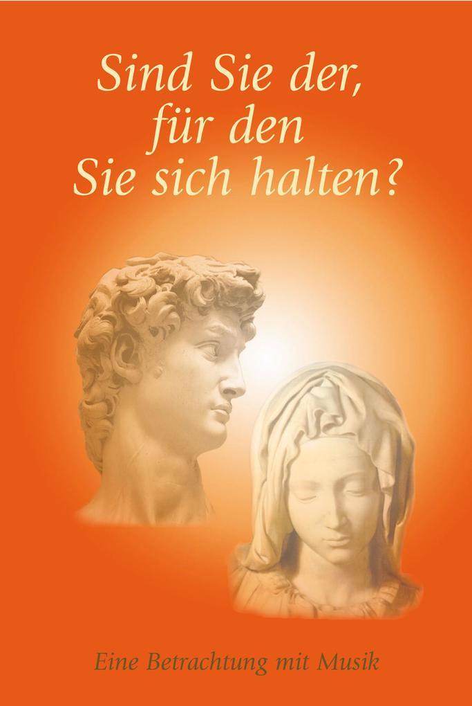 Sind Sie der, für den Sie sich halten?