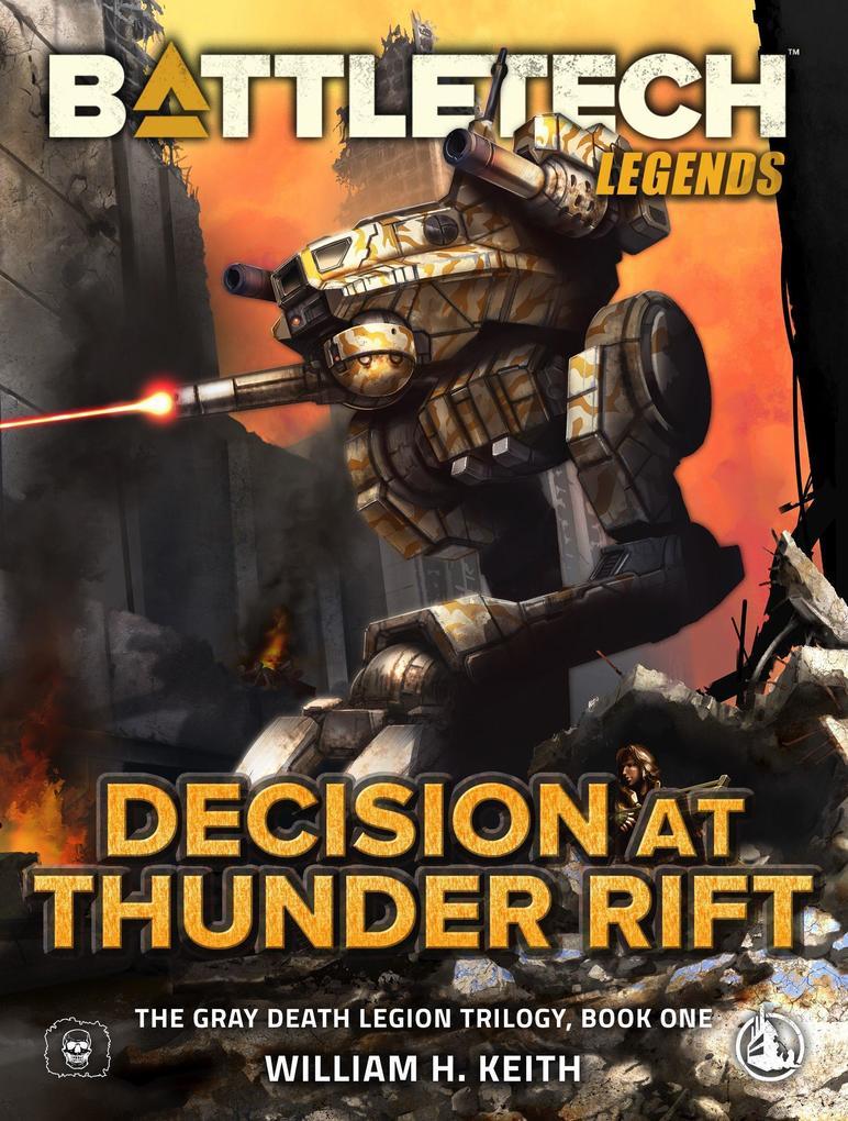 BattleTech Legends: Decision at Thunder Rift (The Gray Death Legion Trilogy, Book One)