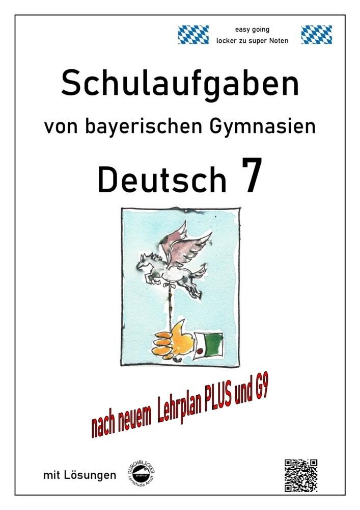 Deutsch 7 , Schulaufgaben von bayerischen Gymnasien (G9) mit Lösungen