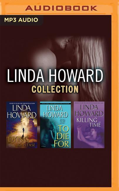 Linda Howard - Collection: Dying to Please, to Die For, Killing Time