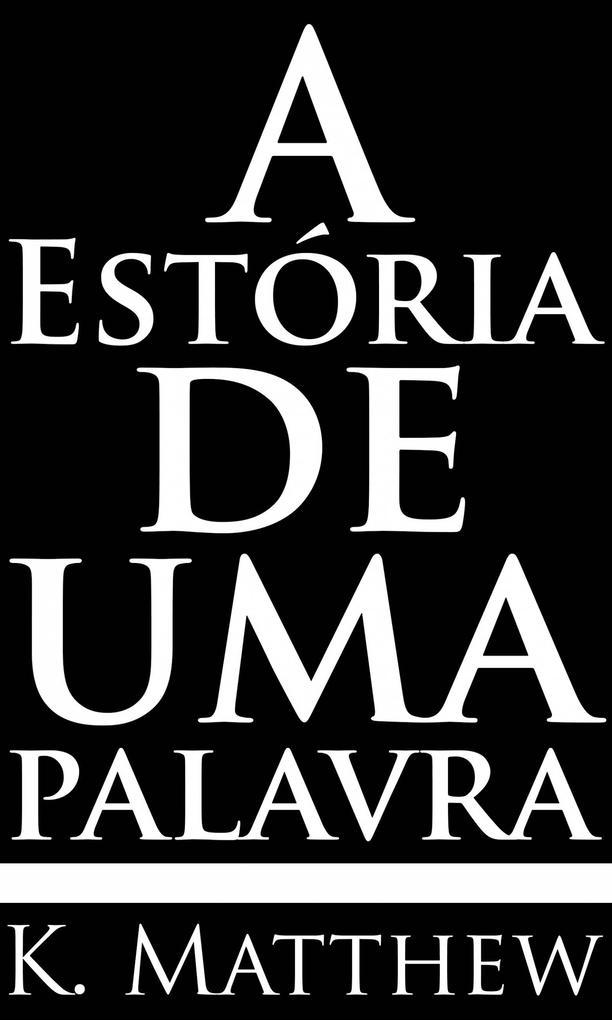 Estoria de Uma Palavra