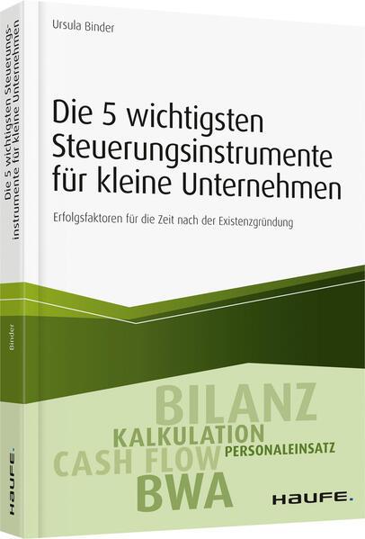 Die 5 wichtigsten Steuerungsinstrumente für kleine Unternehmen