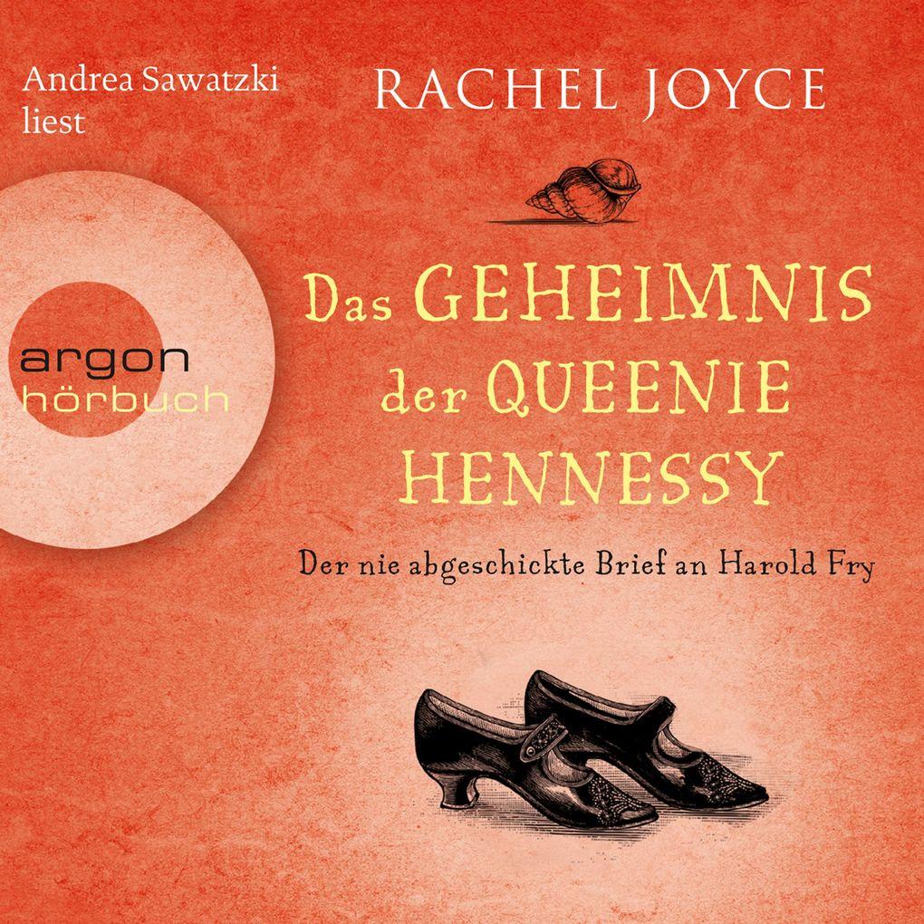 Das Geheimnis der Queenie Hennessy - Der nie abgeschickte Liebesbrief an Harold Fry