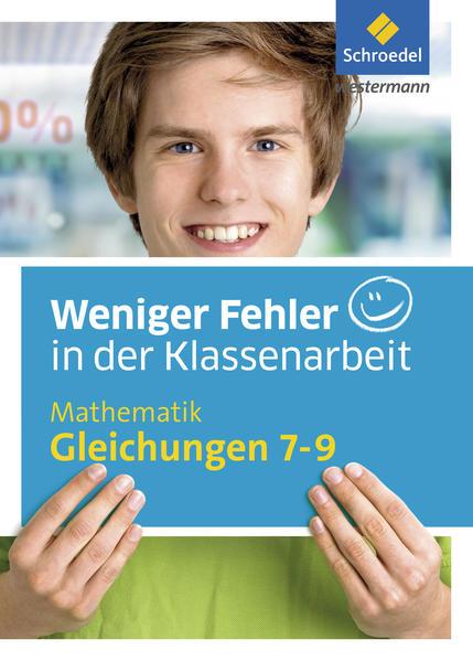 Weniger Fehler in der Klassenarbeit. Mathematik Gleichungen 7-9