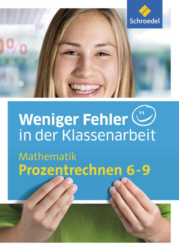 Weniger Fehler in der Klassenarbeit - Mathematik Prozentrechnen 6-9