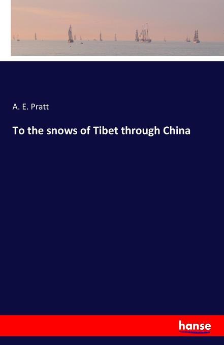 To the snows of Tibet through China