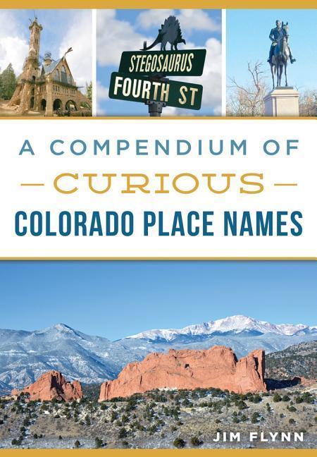 A Compendium of Curious Colorado Place Names