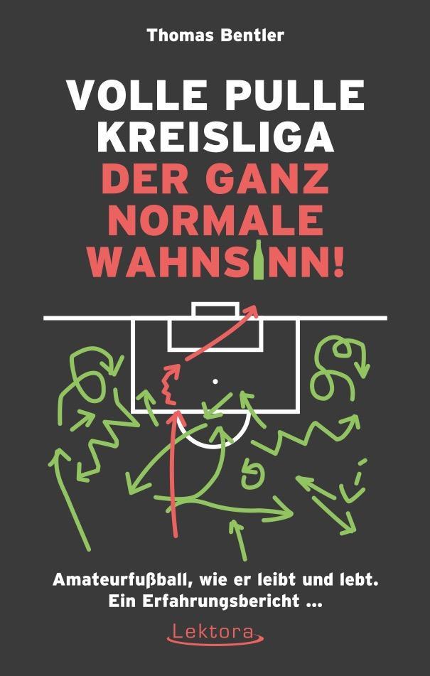 Volle Pulle Kreisliga - der ganz normale Wahnsinn