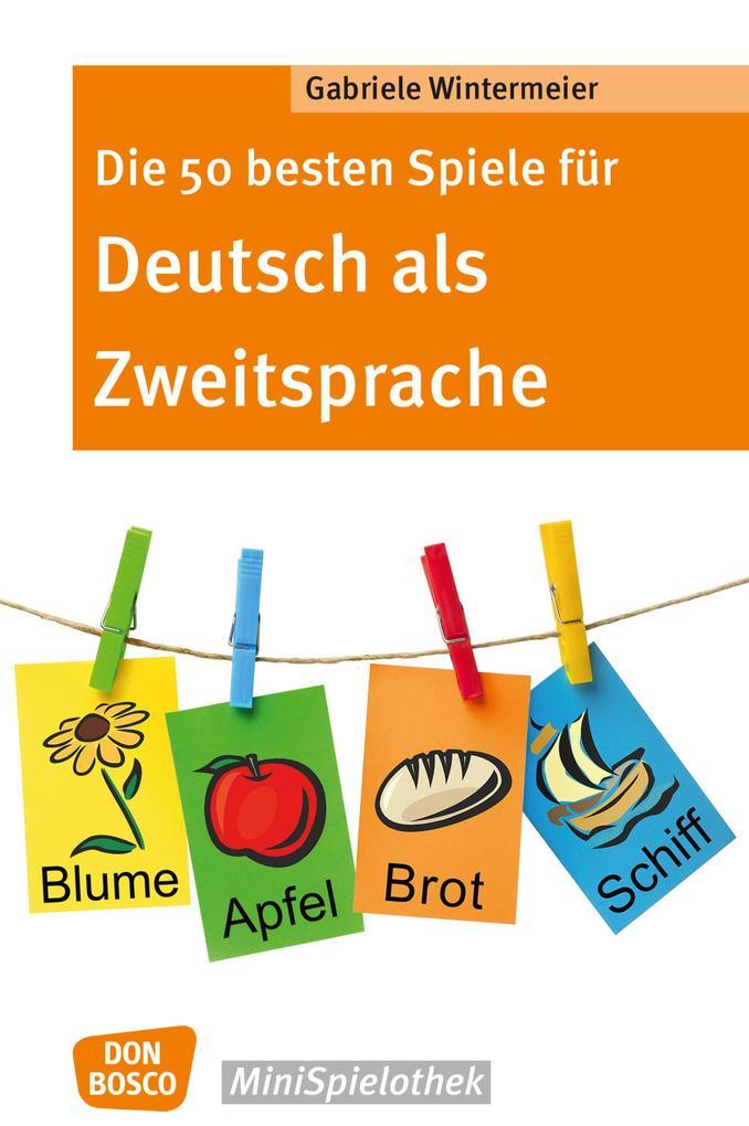 Die 50 besten Spiele für Deutsch als Zweitsprache -eBook