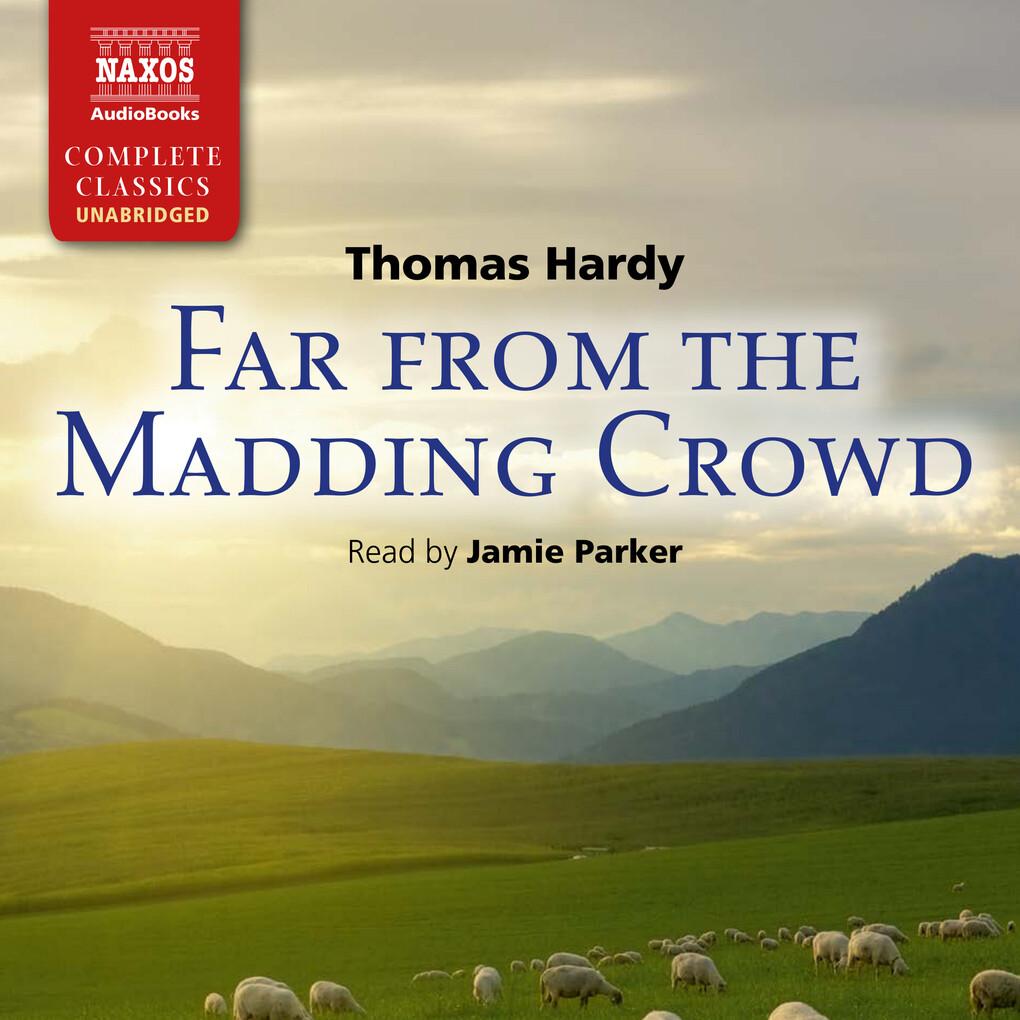 Far from the madding crowd (Unabridged)