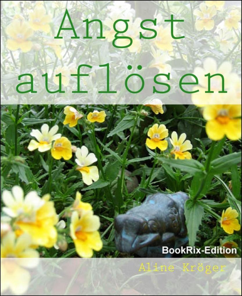 Angst auflösen