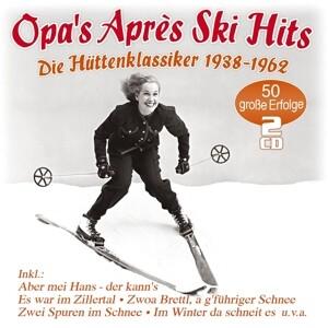 Opa's Apres Ski Hits-Hütten-Klassiker 1938-1962