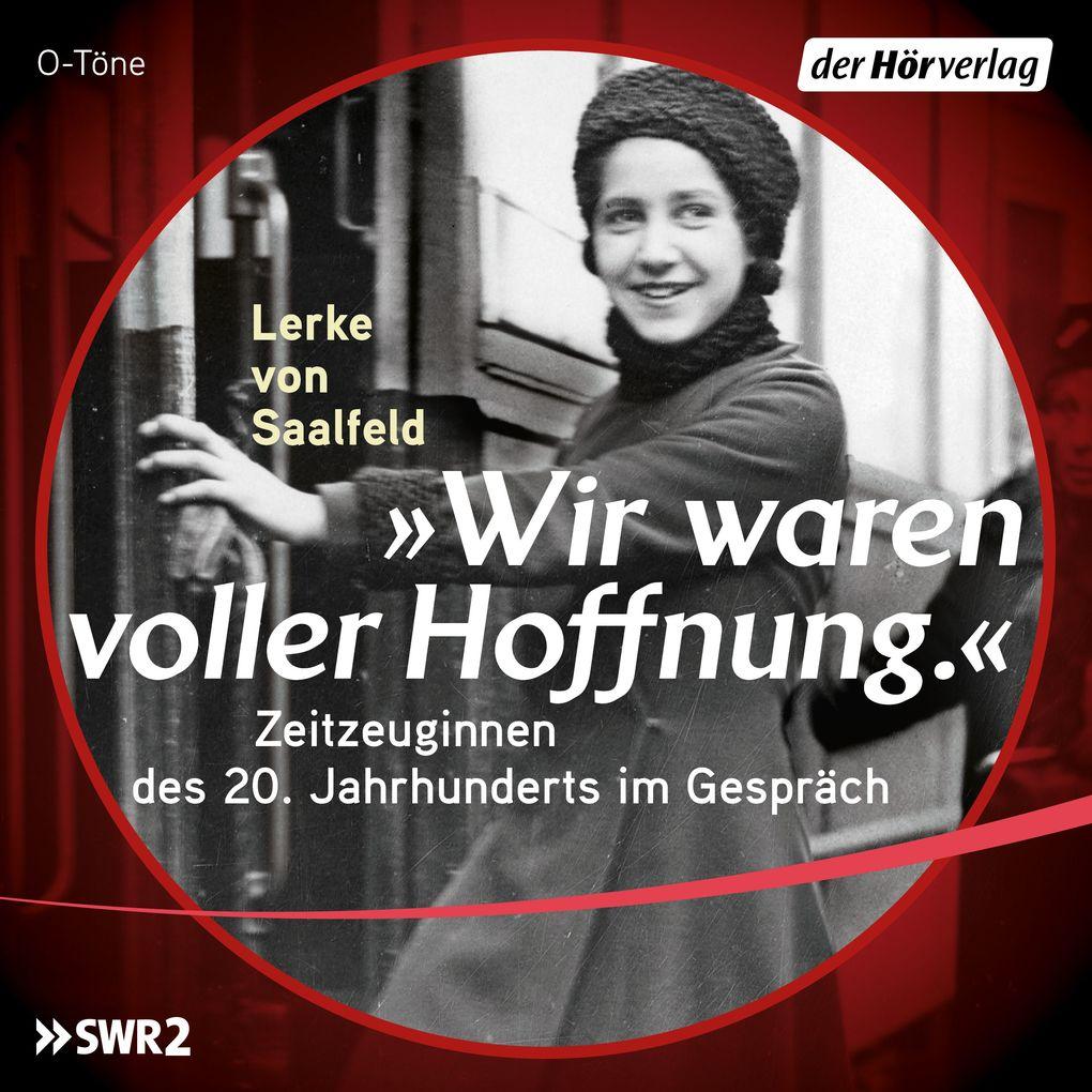 "Wir waren voller Hoffnung."