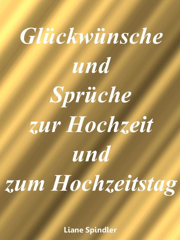 Glückwünsche und Sprüche zur Hochzeit und zum Hochzeitstag