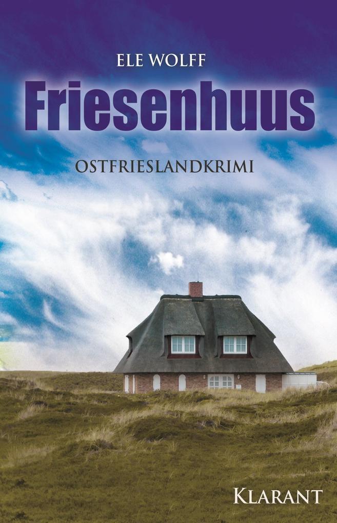 Friesenhuus. Ostfrieslandkrimi