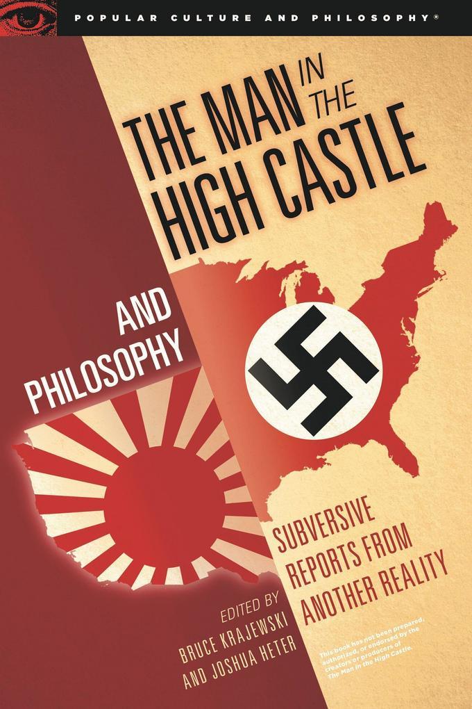 The Man in the High Castle and Philosophy