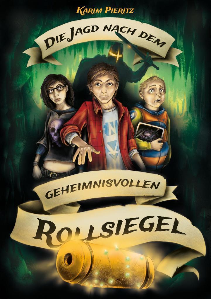 Die Jagd nach dem geheimnisvollen Rollsiegel - Jugendbuch ab 12 Jahre