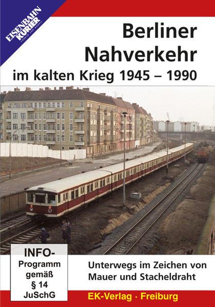 Berliner Nahverkehr im Kalten Krieg 1945 - 1990