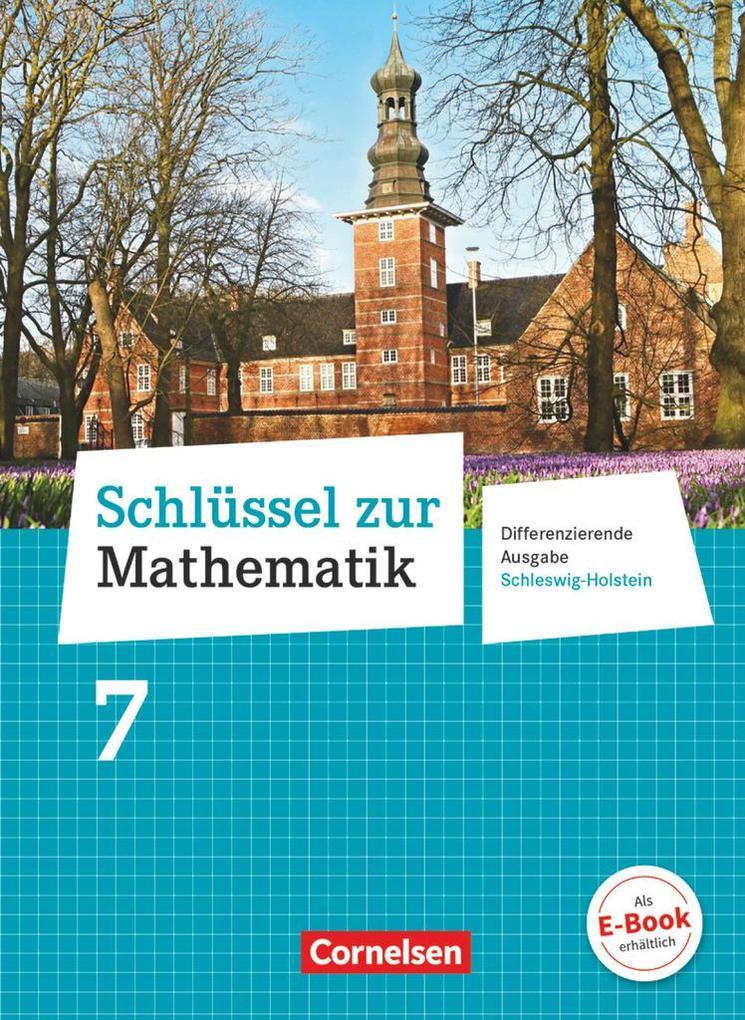 Schlüssel zur Mathematik 7. Schuljahr - Differenzierende Ausgabe Schleswig-Holstein - Schülerbuch