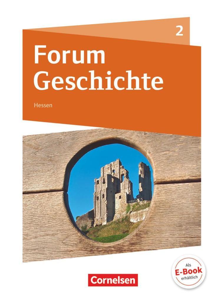 Forum Geschichte Band 2 - Gymnasium Hessen - Vom Mittelalter bis zum Absolutismus