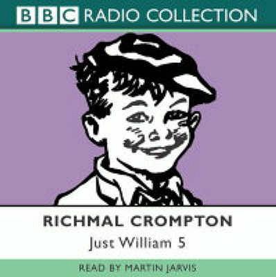 Just William Volume 5: (Bbc Radio Collection)