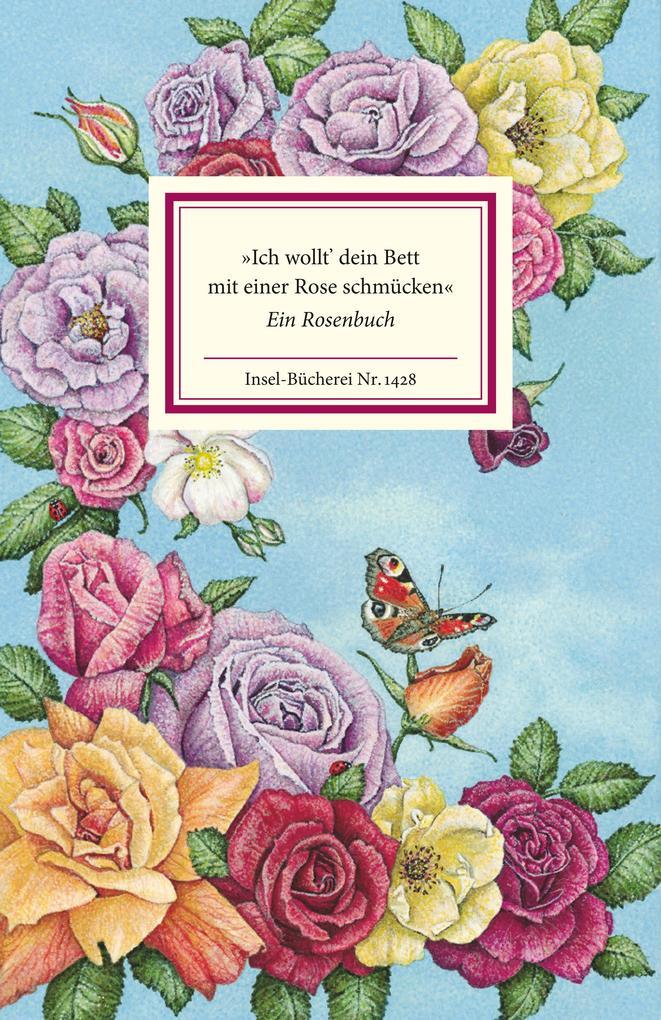 »Ich wollt' dein Bett mit einer Rose schmücken«