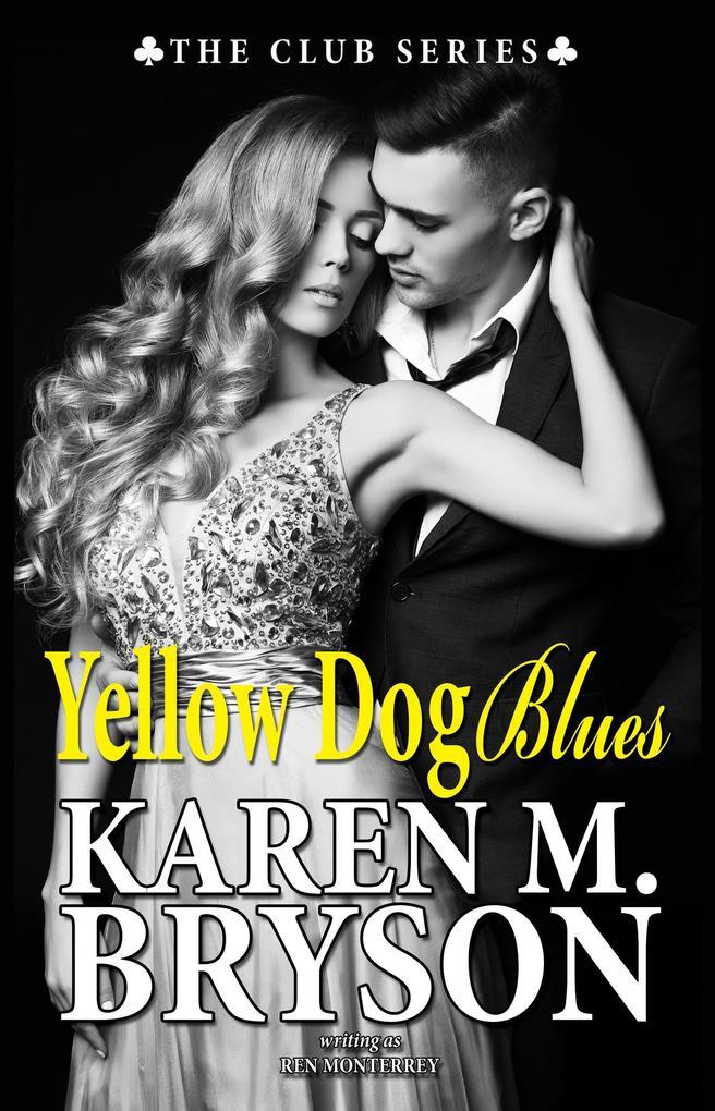 Yellow Dog Blues (The Club, #5)