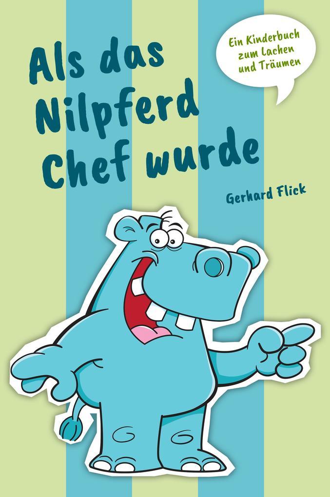 Als das Nilpferd Chef wurde