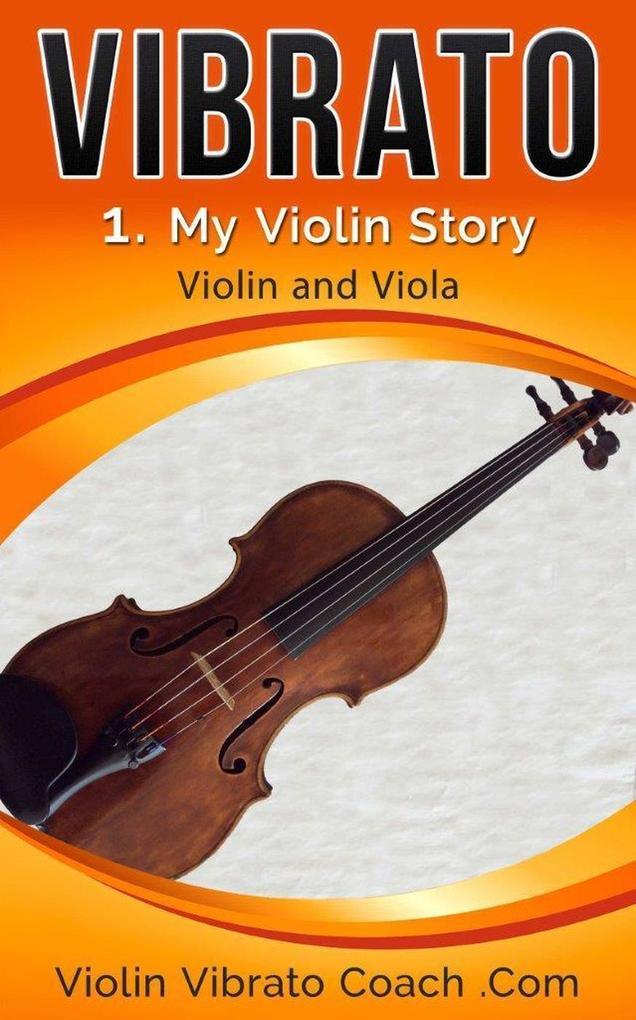 My Violin Story (Violin Vibrato Series, #1)