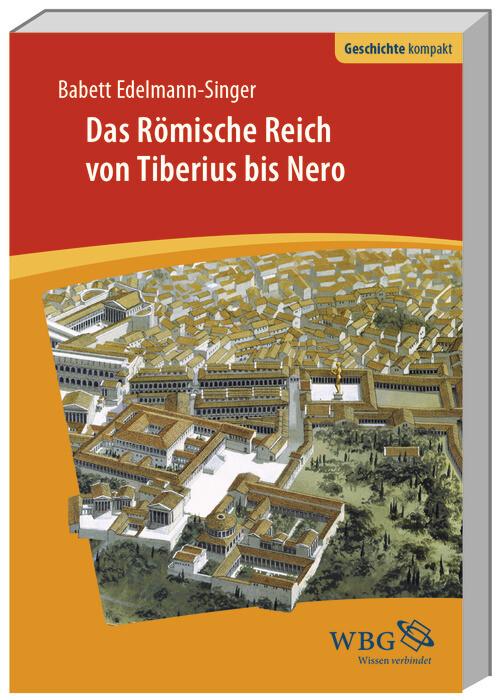 Das Römische Reich von Tiberius bis Nero