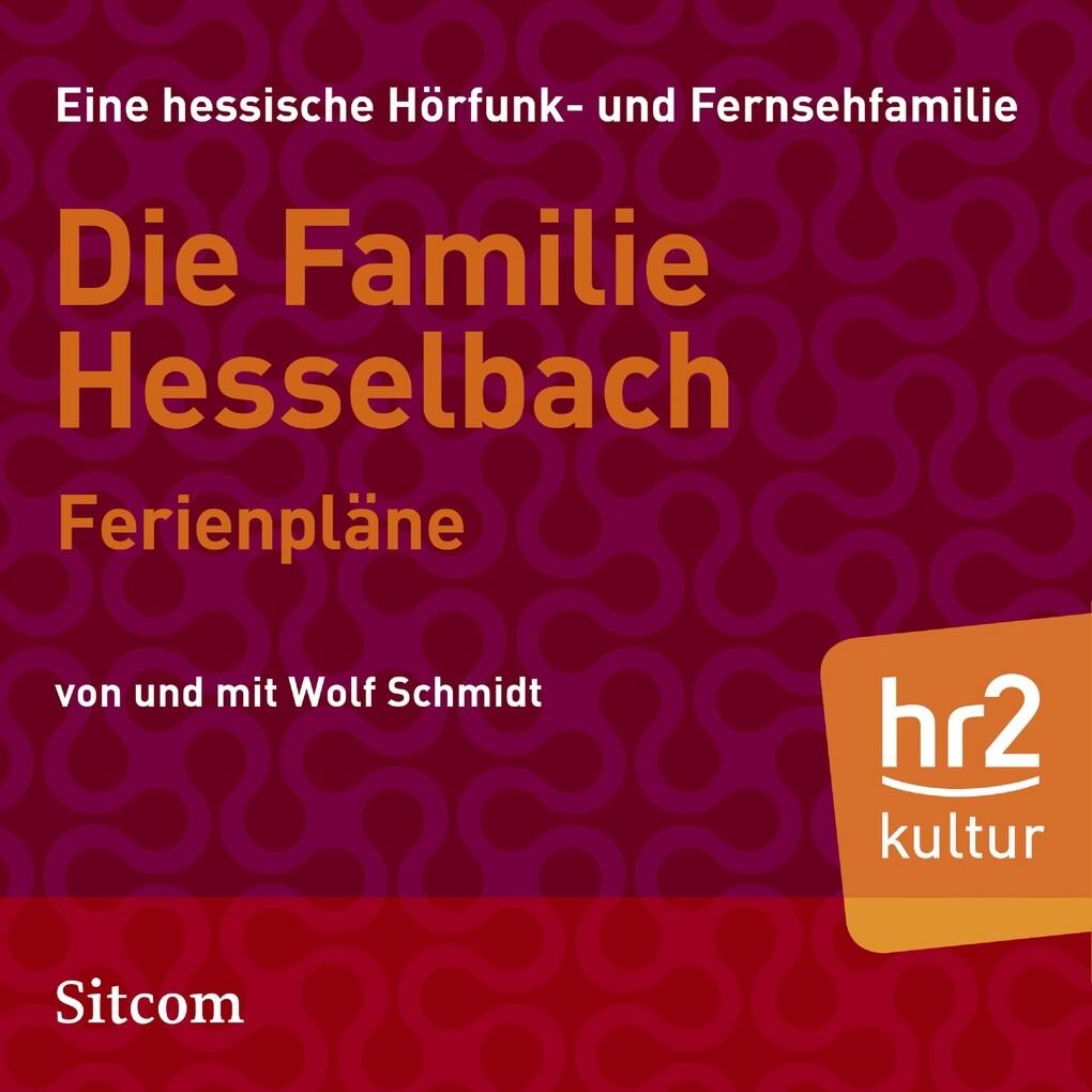 Die Familie Hesselbach: Ferienpläne