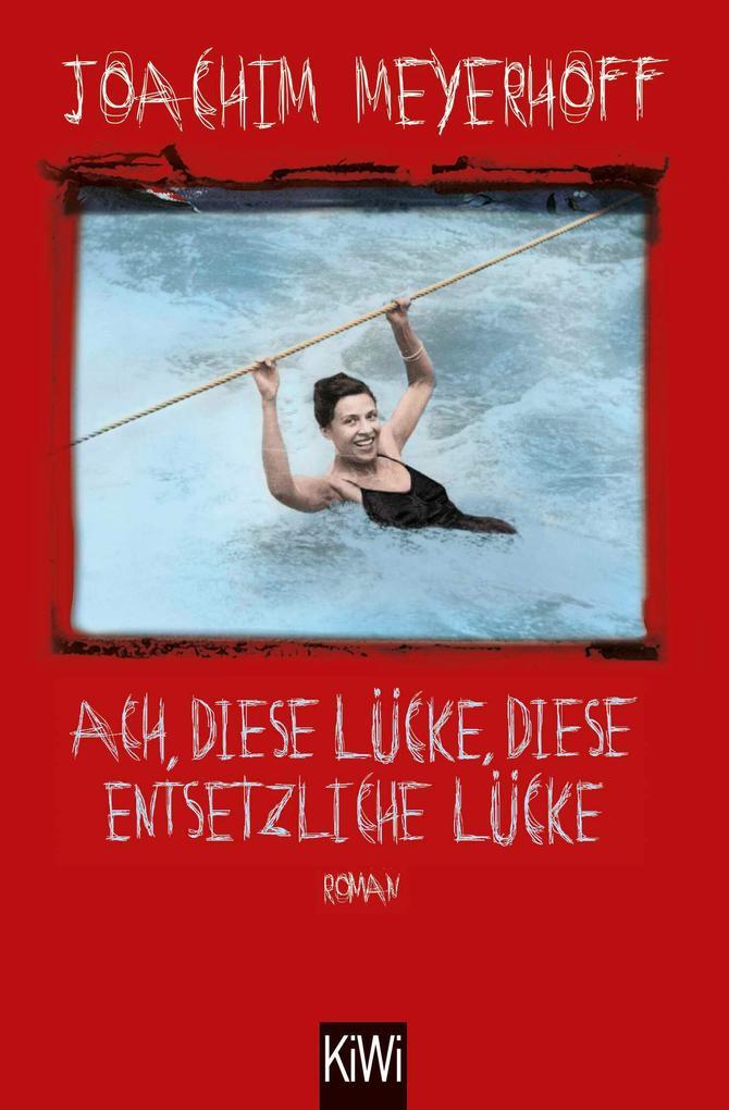 1. Joachim Meyerhoff: Ach, diese Lücke, diese entsetzliche Lücke