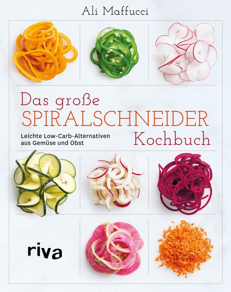 Das große Spiralschneider-Kochbuch