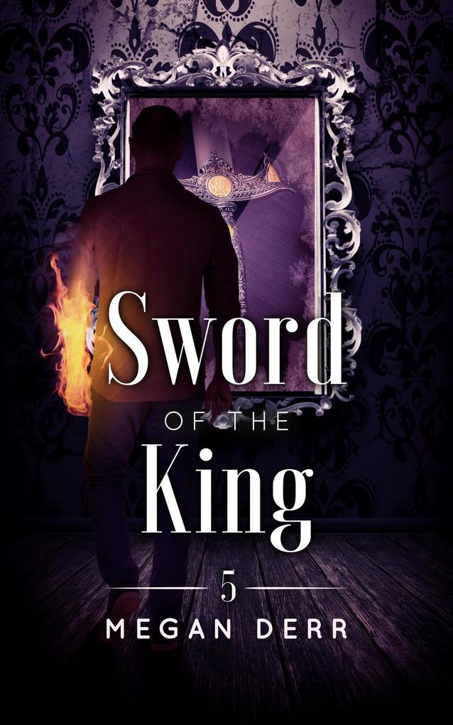 Sword of the King (Dance with the Devil, #5)