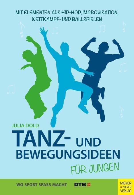 Tanz und Bewegungsideen für Jungen