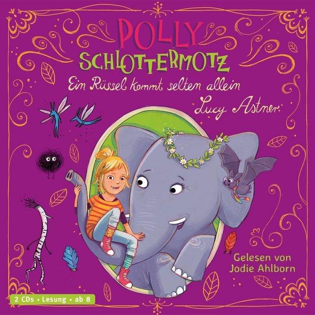 Polly Schlottermotz 2: Ein Rüssel kommt selten allein, 2 Audio-CDs