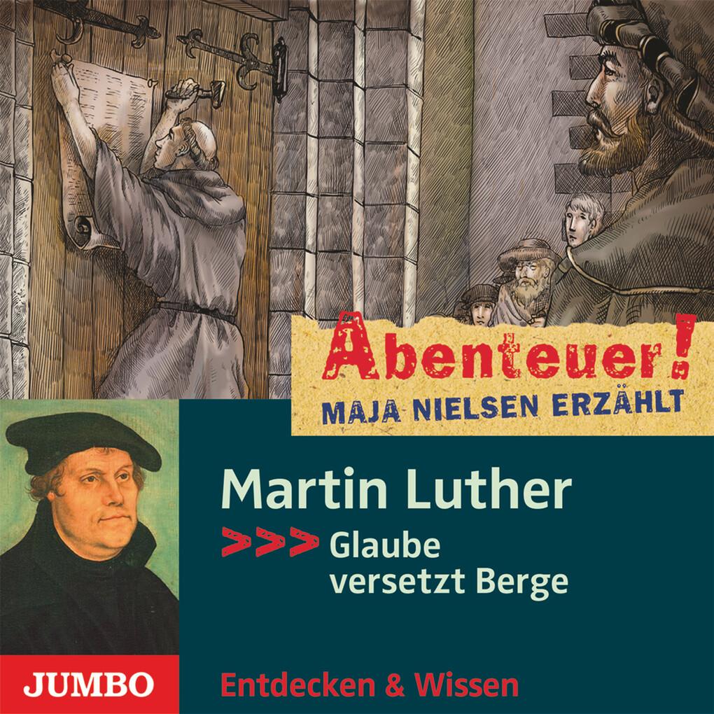 Abenteuer! Maja Nielsen erzählt. Martin Luther