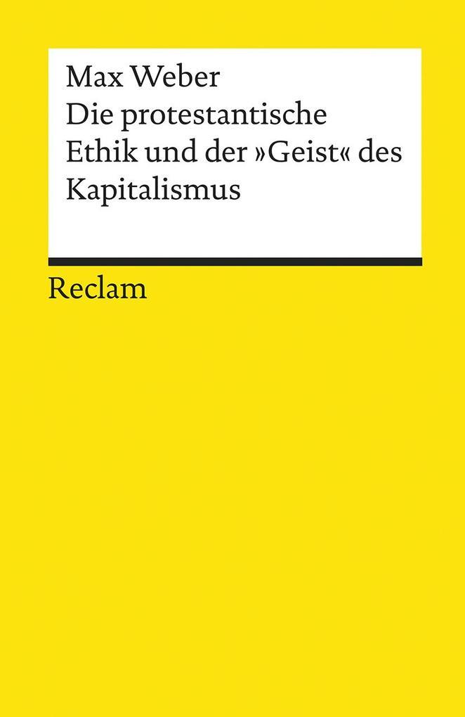 Die protestantische Ethik und der »Geist« des Kapitalismus