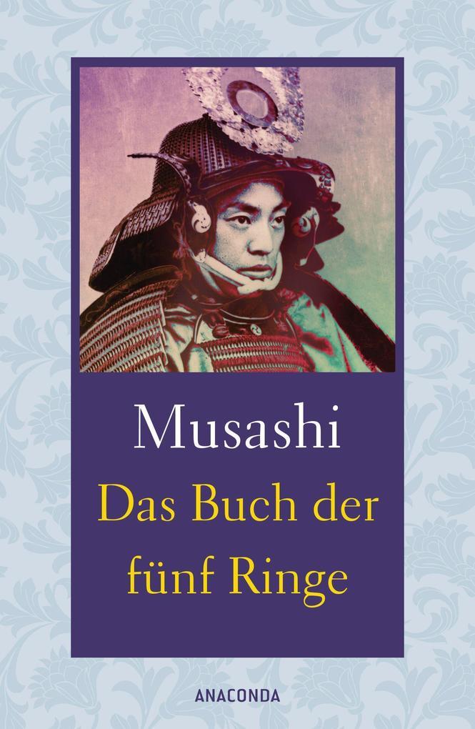 Das Buch der fünf Ringe / Das Buch der mit der Kriegskunst verwandten Traditionen