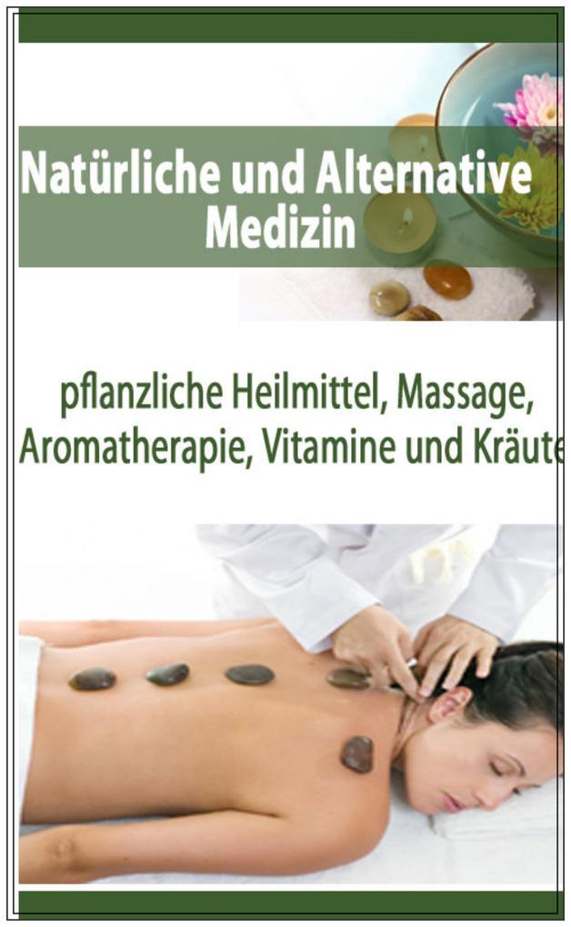 Natürliche und Alternative Medizin