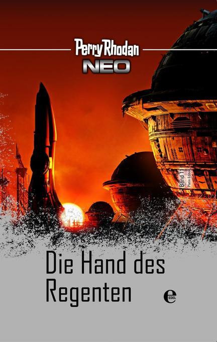 Perry Rhodan Neo 11: Die Hand des Regenten