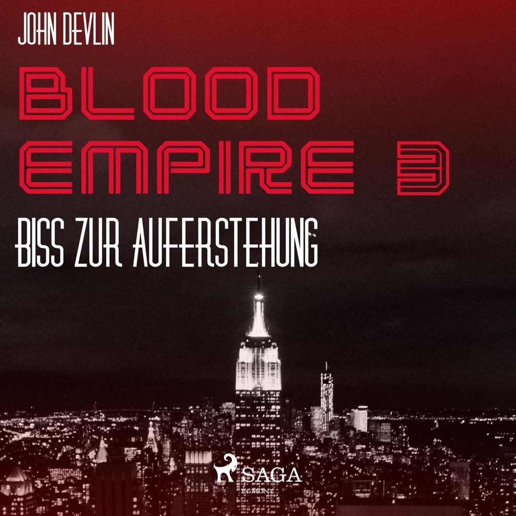 Blood Empire, 3: Biss zur Auferstehung (Ungekürzt)