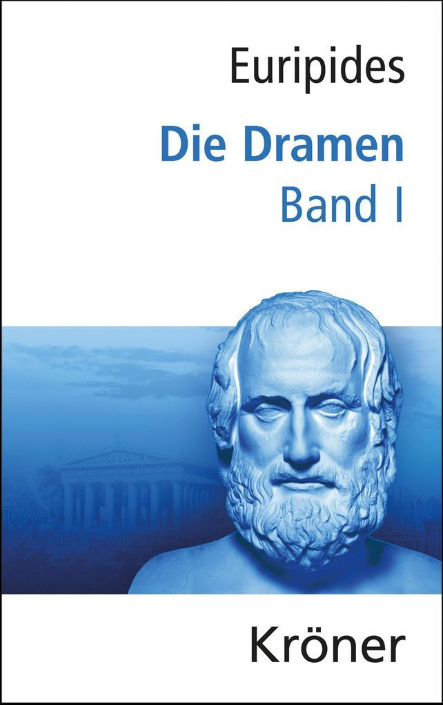 Euripides, Die Dramen / Die Dramen