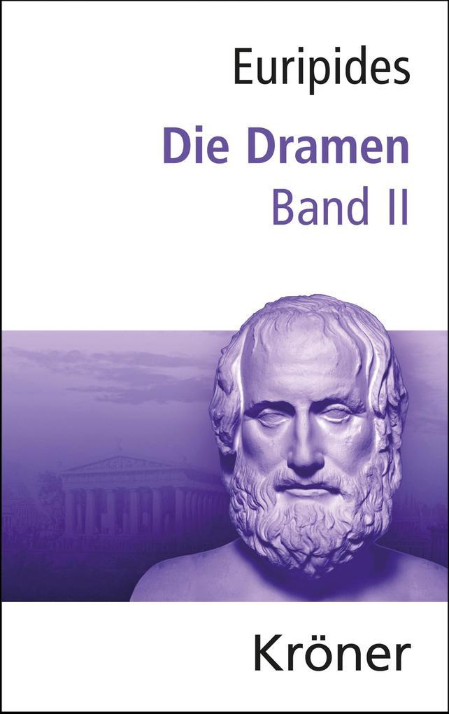 Euripides, Die Dramen / Die Dramen