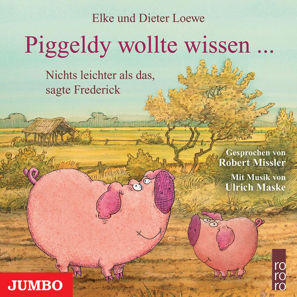 Piggeldy wollte wissen'