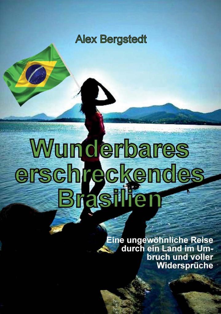 Wunderbares erschreckendes Brasilien